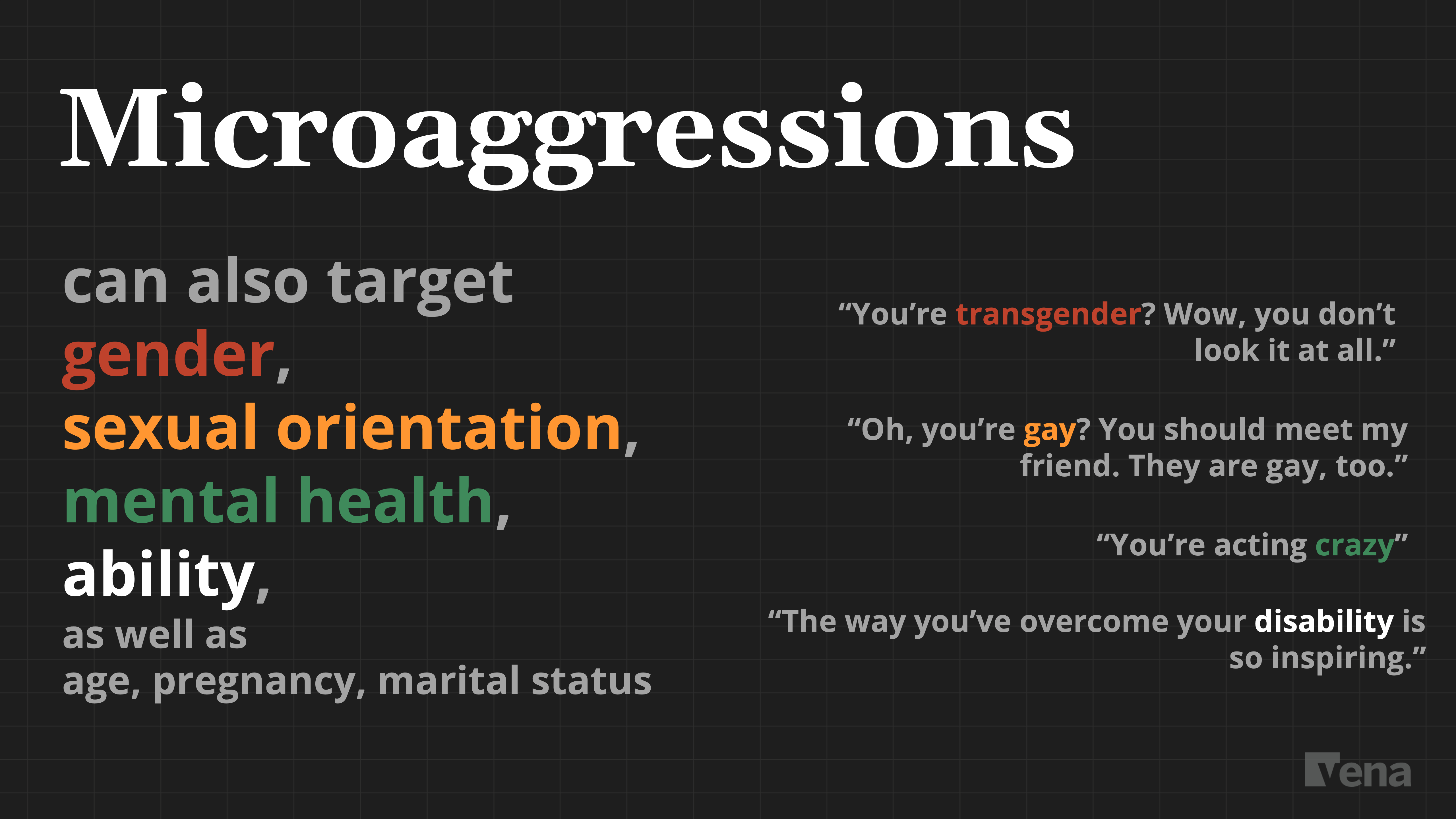 Examples of other things microaggressions can target, such as gender